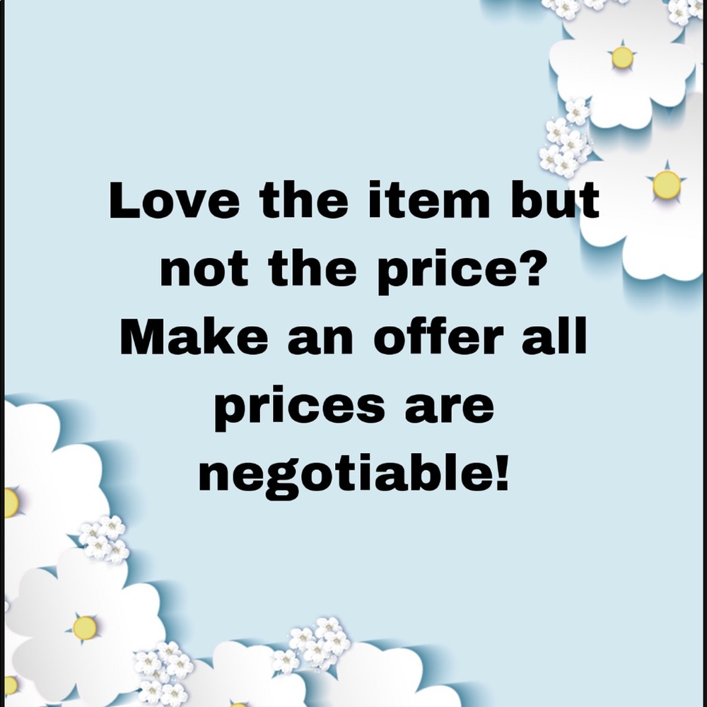 All prices are negotiable!